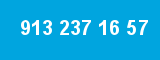 913 237 16 57